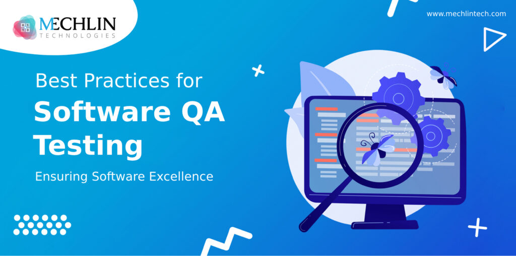 Best Practices For Software QA Testing Ensuring Software Excellence