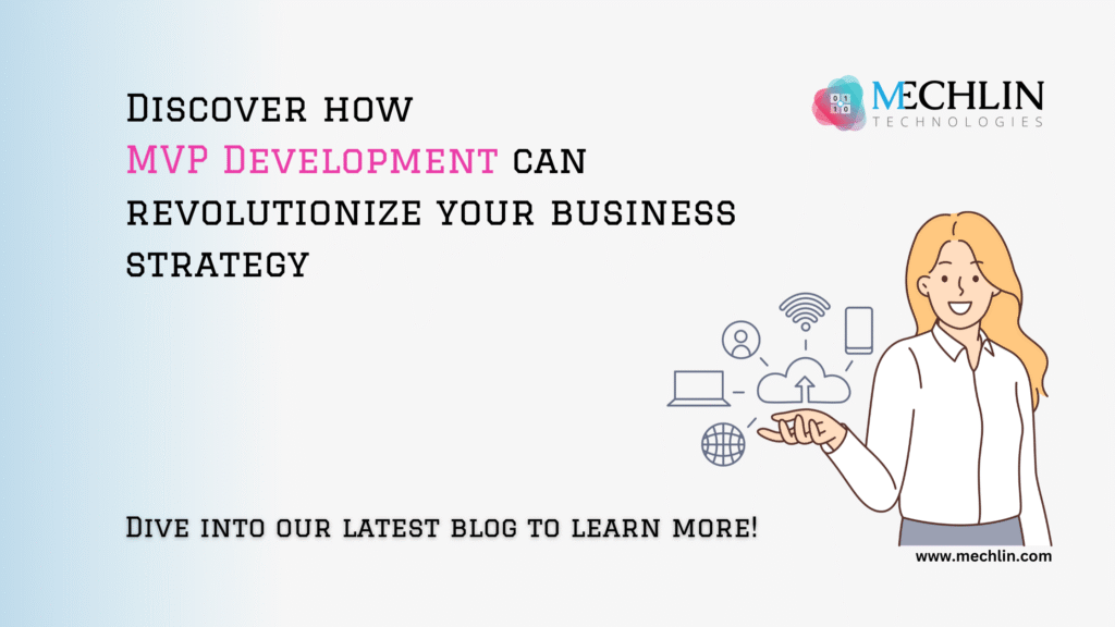 Discover How MVP Development Can Revolutionize Your Business Strategy